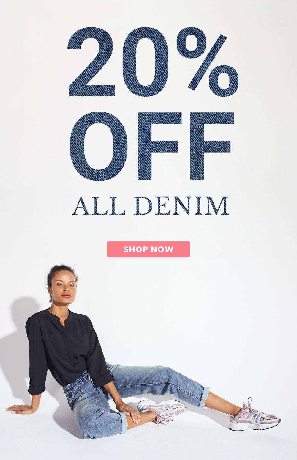20% Off All Denim SHOP NOW